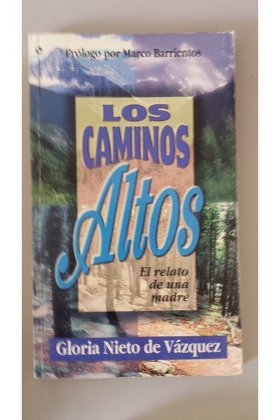 Los Caminos Altos. El relato de una madre